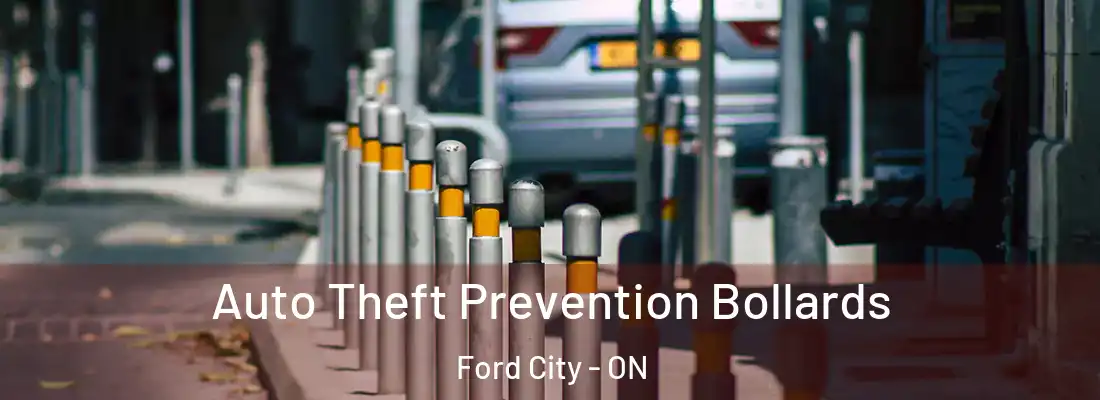  Auto Theft Prevention Bollards Ford City - ON