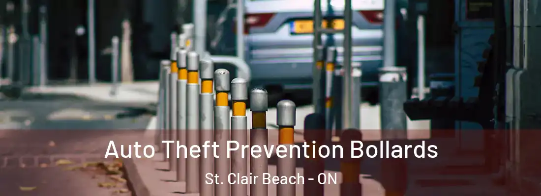  Auto Theft Prevention Bollards St. Clair Beach - ON