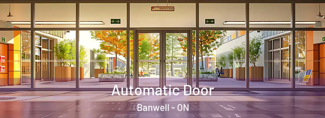  Automatic Door Banwell - ON
