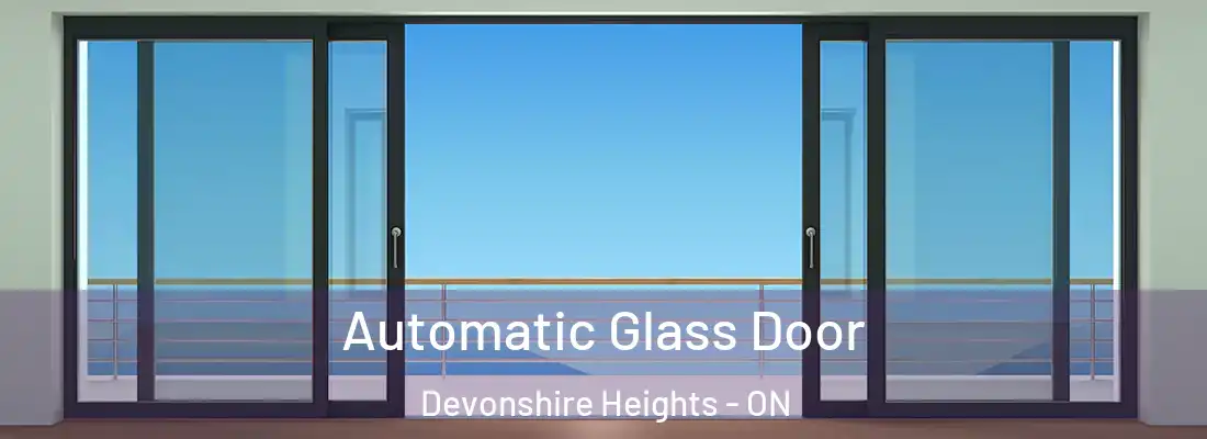  Automatic Glass Door Devonshire Heights - ON