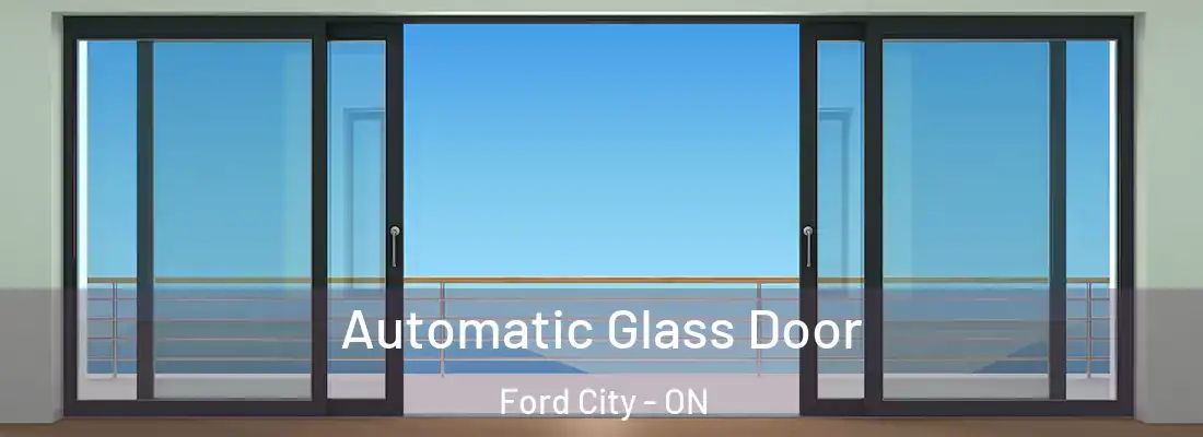  Automatic Glass Door Ford City - ON