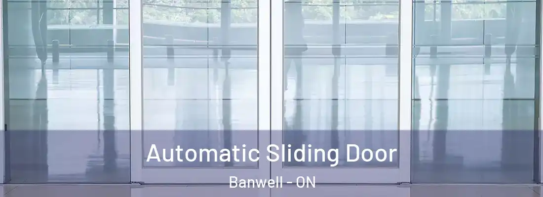  Automatic Sliding Door Banwell - ON