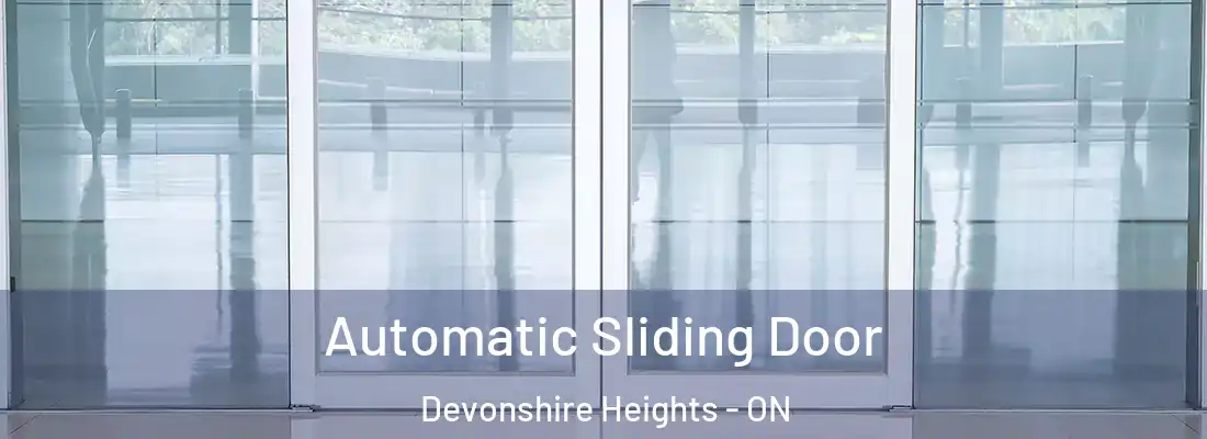  Automatic Sliding Door Devonshire Heights - ON