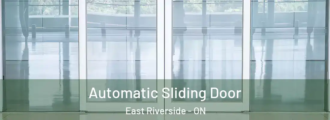  Automatic Sliding Door East Riverside - ON