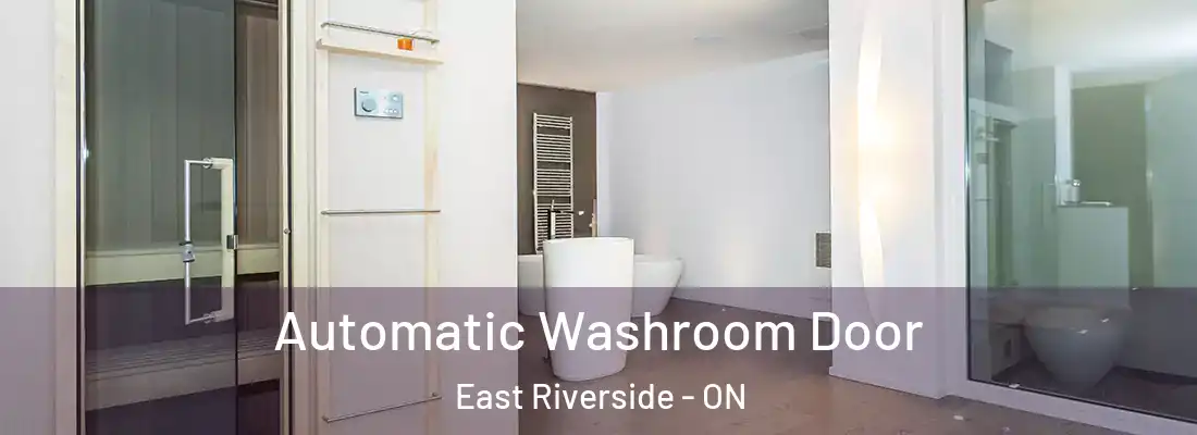  Automatic Washroom Door East Riverside - ON