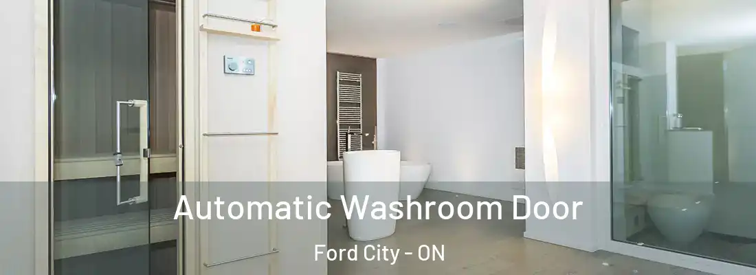  Automatic Washroom Door Ford City - ON