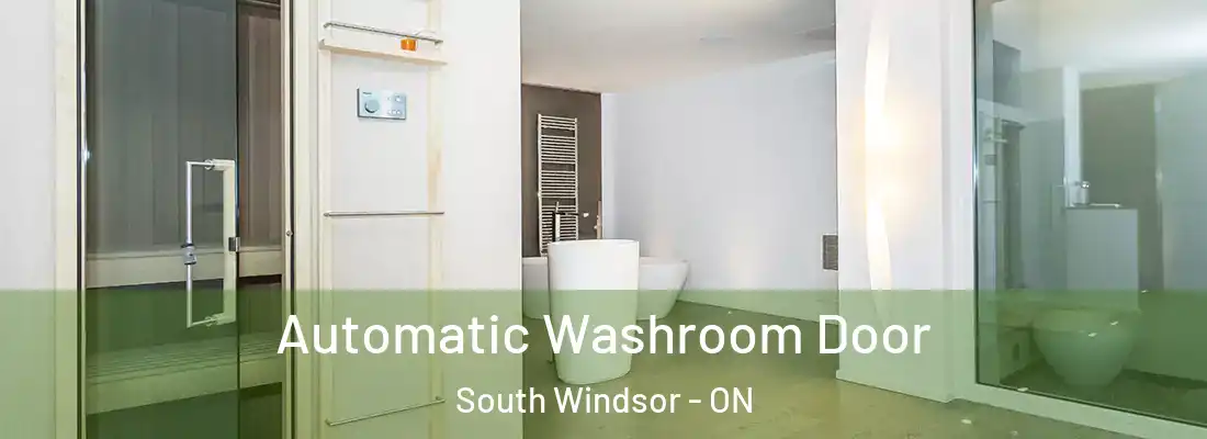  Automatic Washroom Door South Windsor - ON