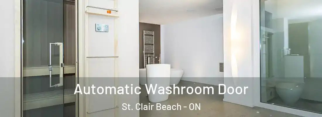  Automatic Washroom Door St. Clair Beach - ON