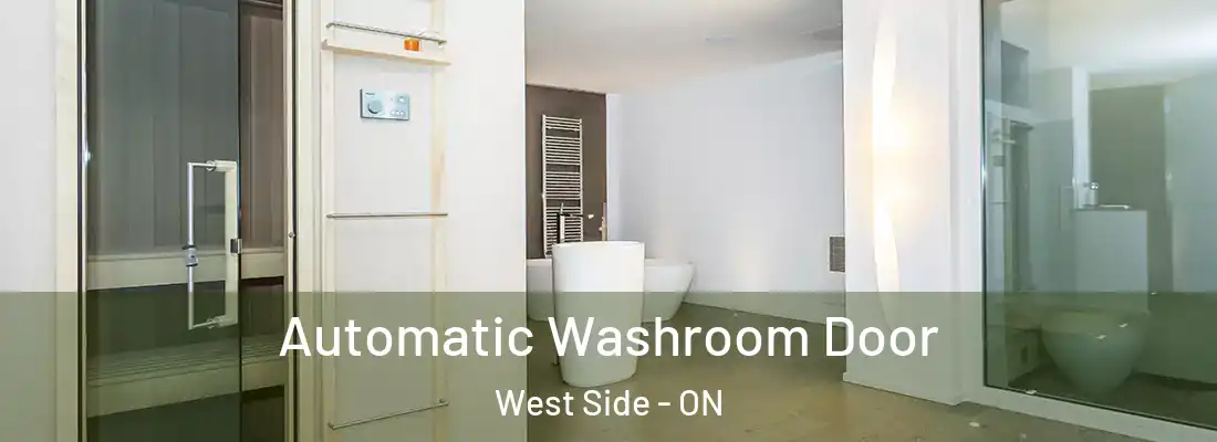  Automatic Washroom Door West Side - ON