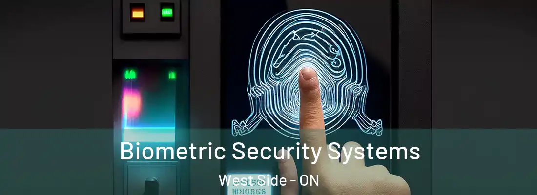  Biometric Security Systems West Side - ON