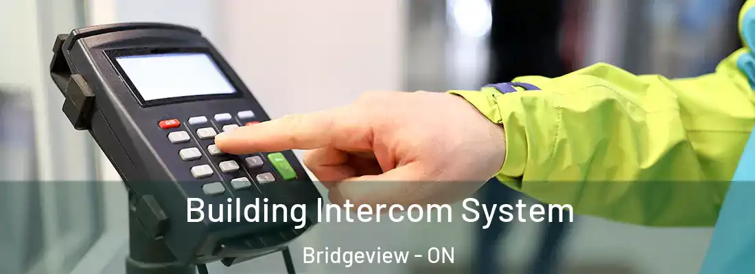 Building Intercom System Bridgeview - ON