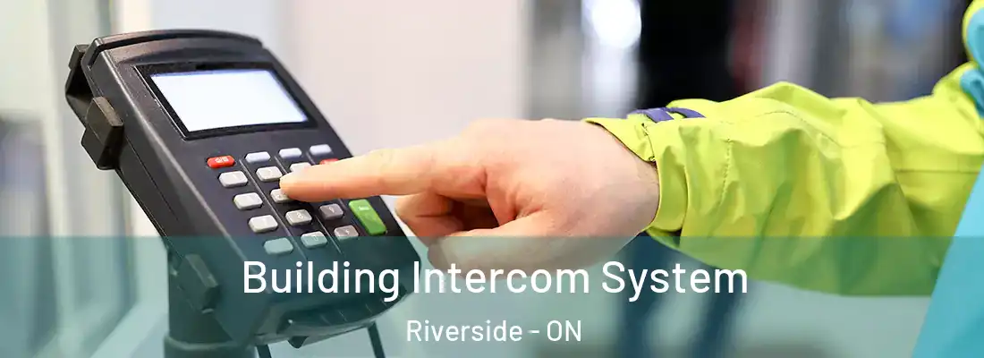  Building Intercom System Riverside - ON