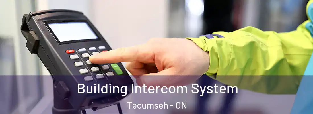  Building Intercom System Tecumseh - ON
