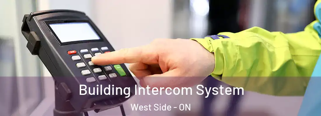  Building Intercom System West Side - ON
