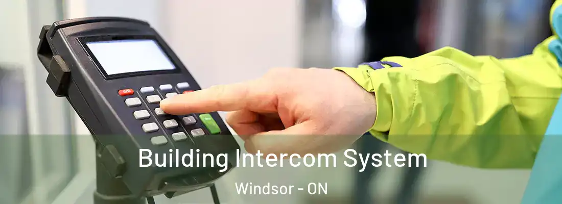  Building Intercom System Windsor - ON