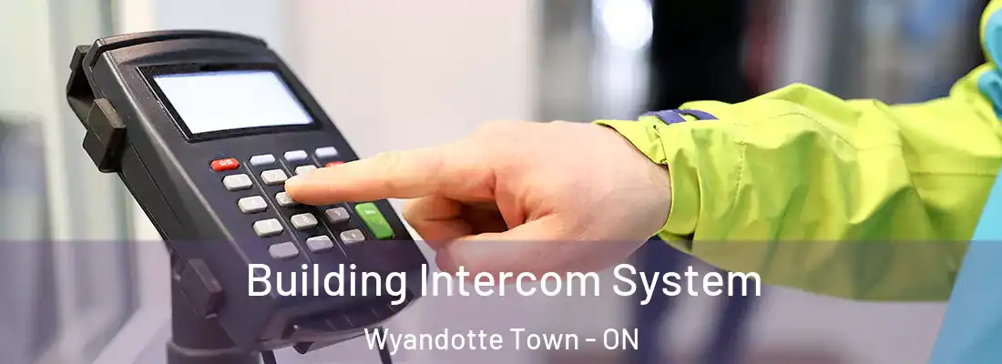  Building Intercom System Wyandotte Town - ON