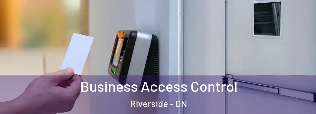  Business Access Control Riverside - ON