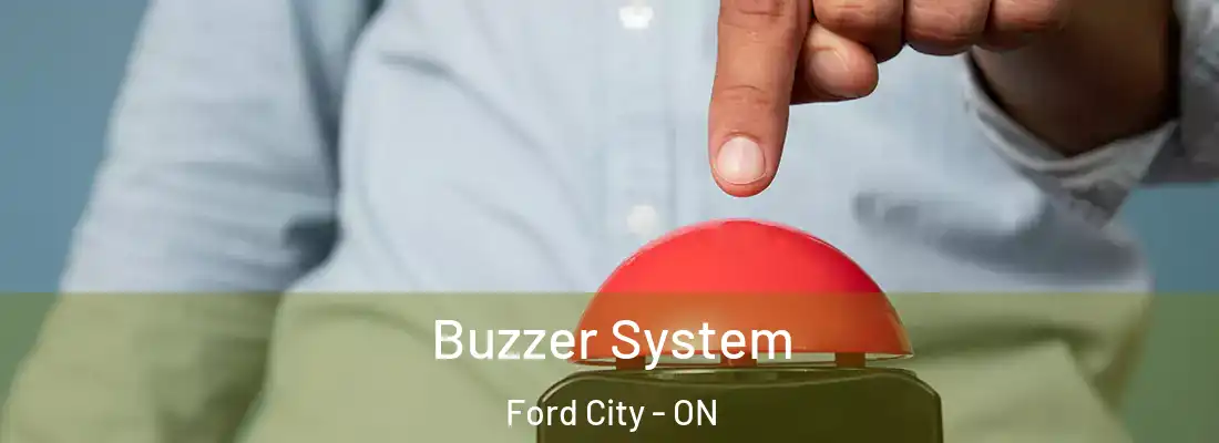  Buzzer System Ford City - ON