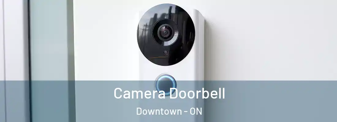  Camera Doorbell Downtown - ON
