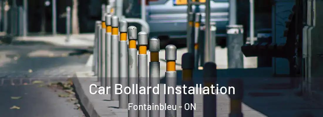  Car Bollard Installation Fontainbleu - ON