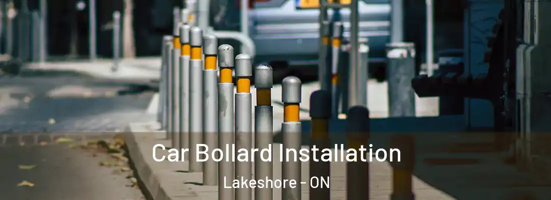  Car Bollard Installation Lakeshore - ON