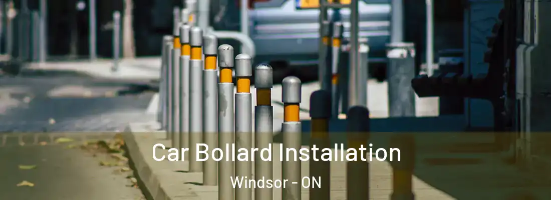  Car Bollard Installation Windsor - ON