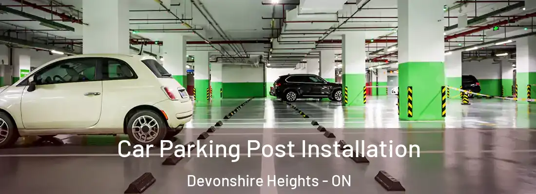 Car Parking Post Installation Devonshire Heights - ON