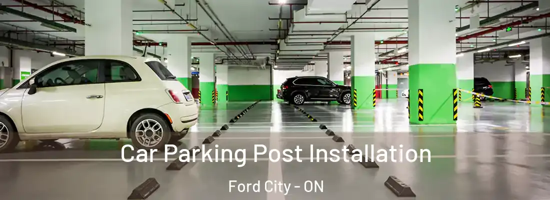 Car Parking Post Installation Ford City - ON