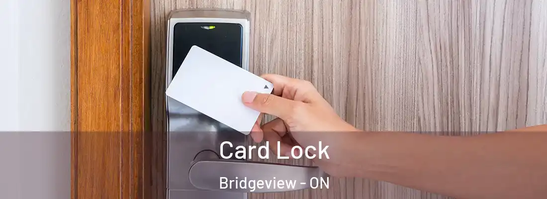  Card Lock Bridgeview - ON