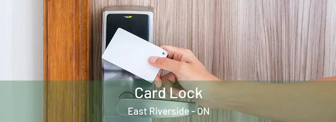  Card Lock East Riverside - ON