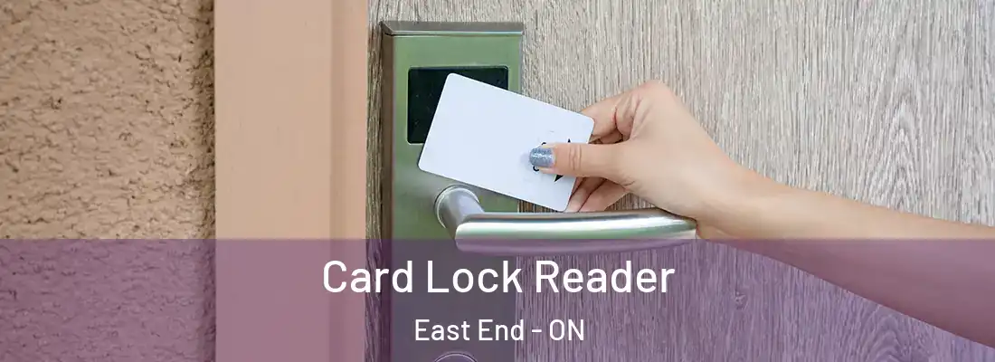 Card Lock Reader East End - ON