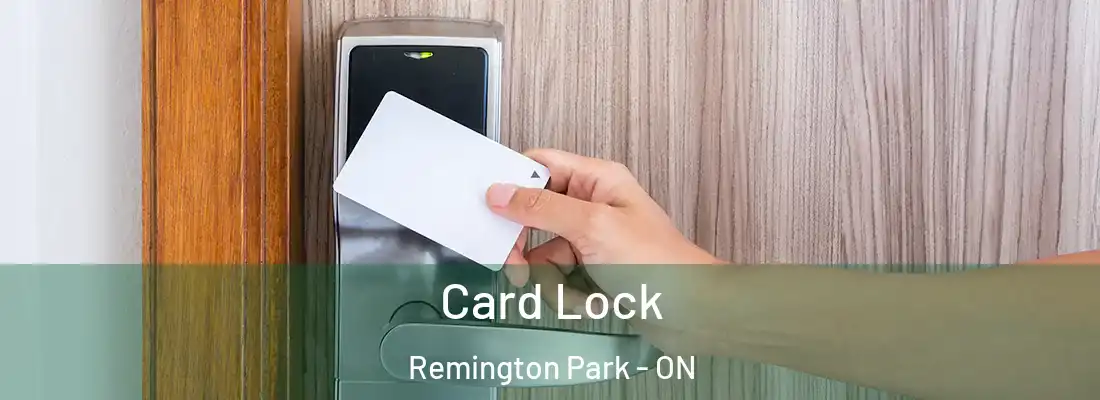  Card Lock Remington Park - ON