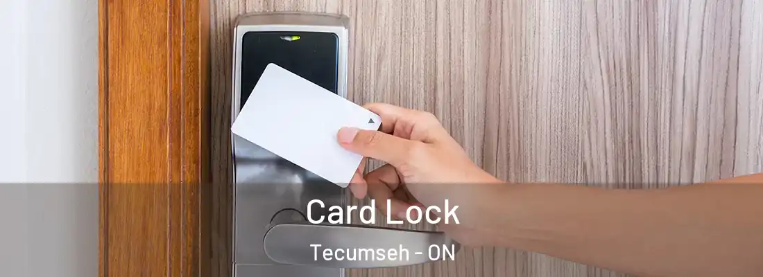  Card Lock Tecumseh - ON