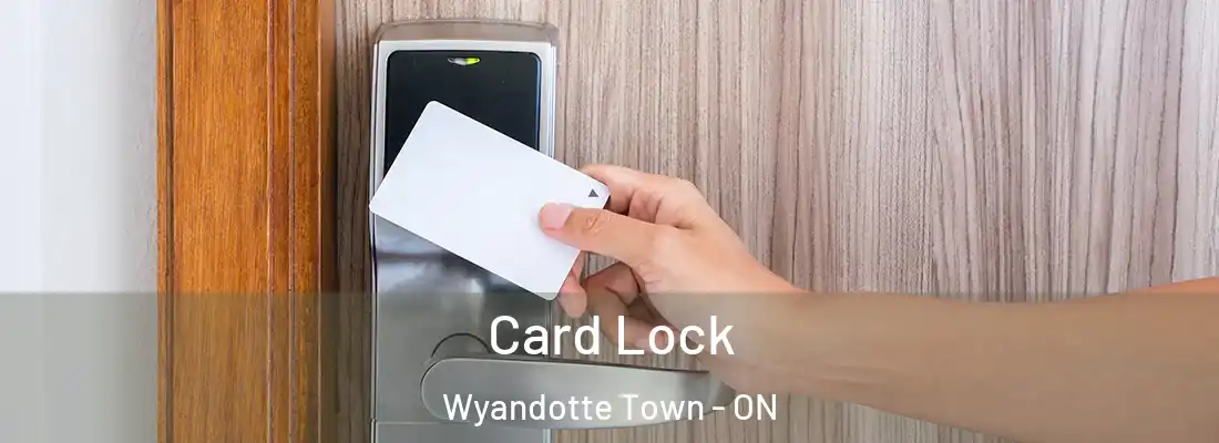  Card Lock Wyandotte Town - ON