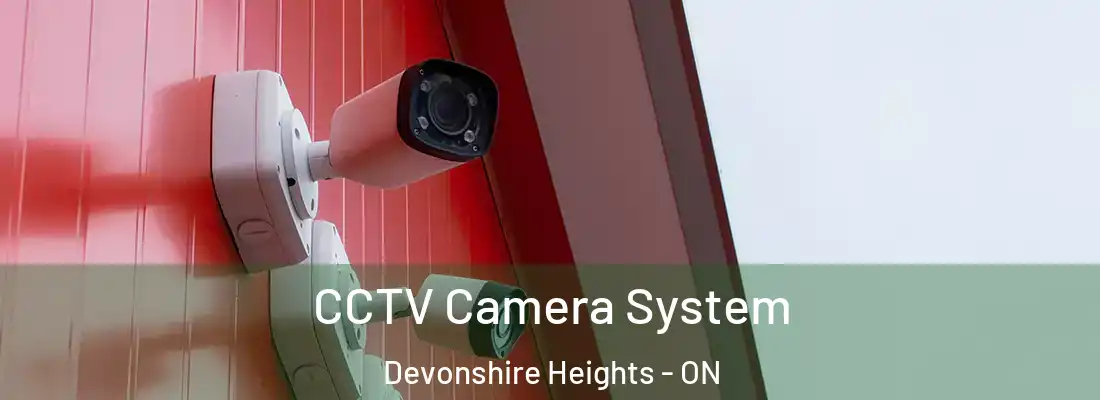  CCTV Camera System Devonshire Heights - ON