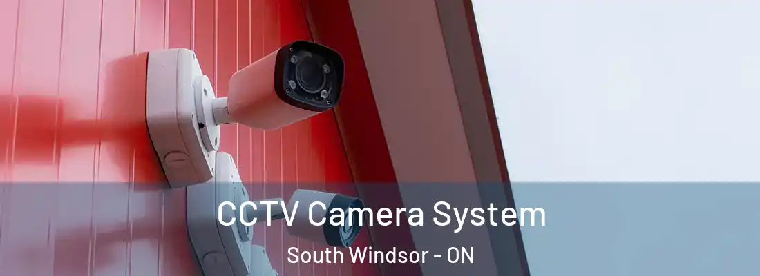  CCTV Camera System South Windsor - ON