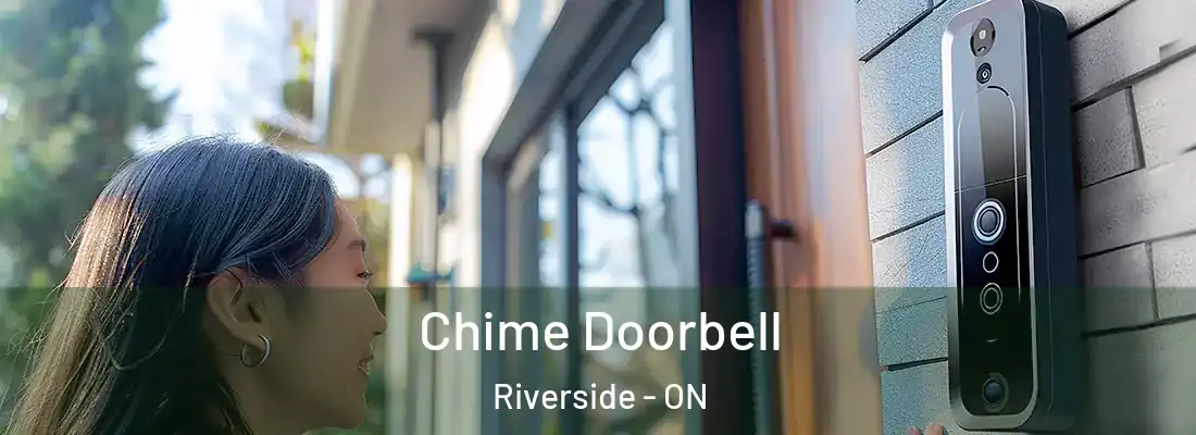  Chime Doorbell Riverside - ON