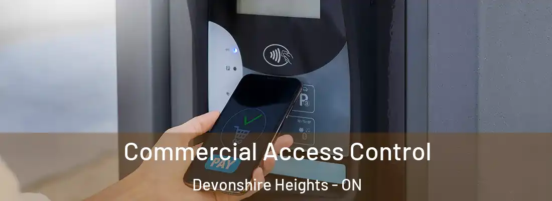  Commercial Access Control Devonshire Heights - ON