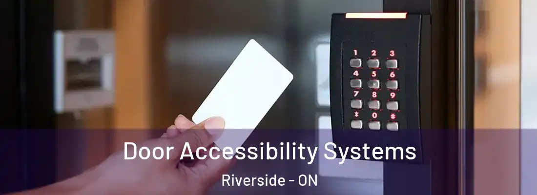  Door Accessibility Systems Riverside - ON