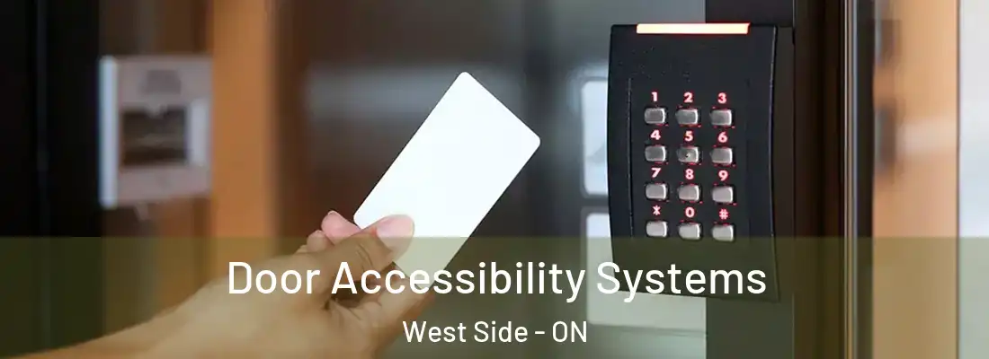  Door Accessibility Systems West Side - ON