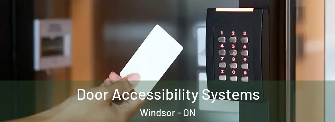  Door Accessibility Systems Windsor - ON
