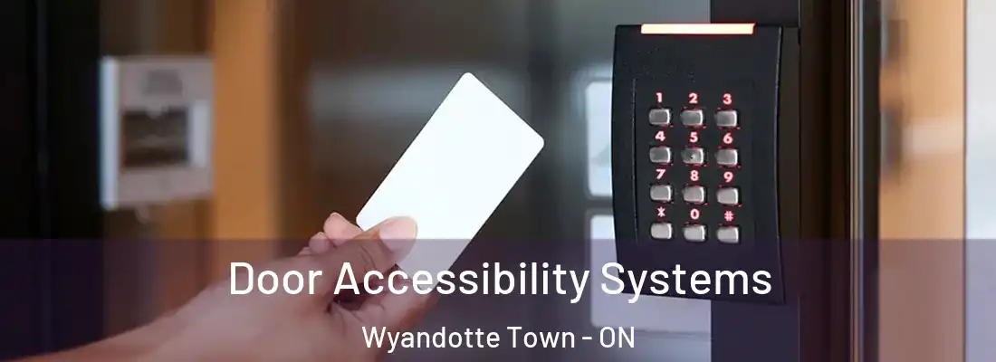  Door Accessibility Systems Wyandotte Town - ON