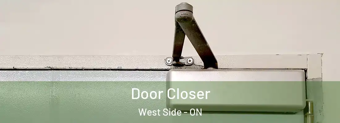  Door Closer West Side - ON
