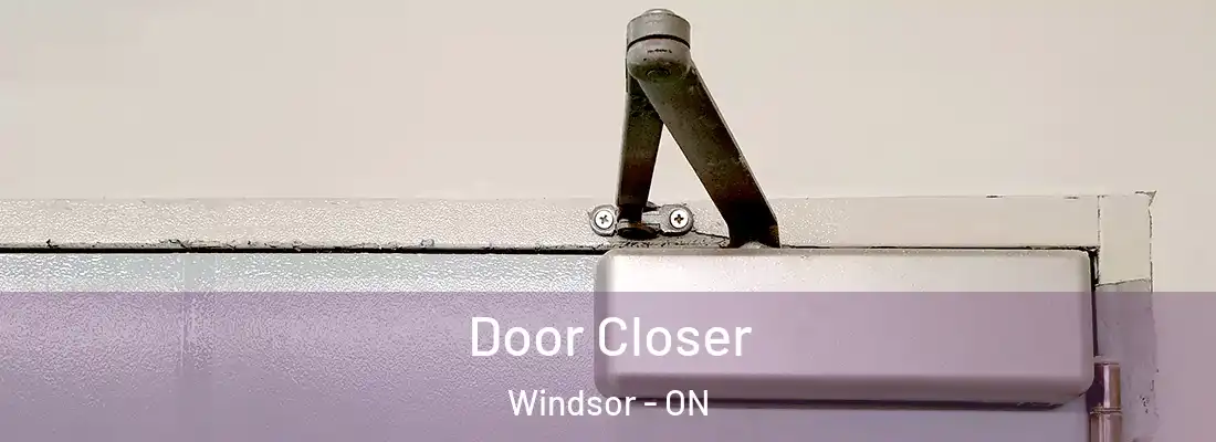  Door Closer Windsor - ON