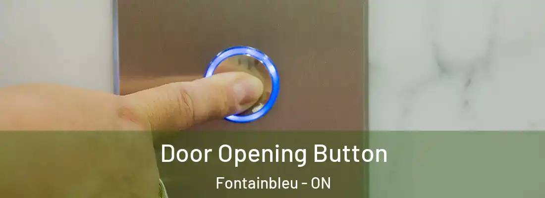  Door Opening Button Fontainbleu - ON