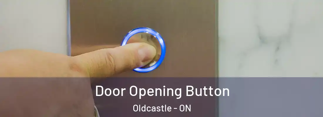  Door Opening Button Oldcastle - ON