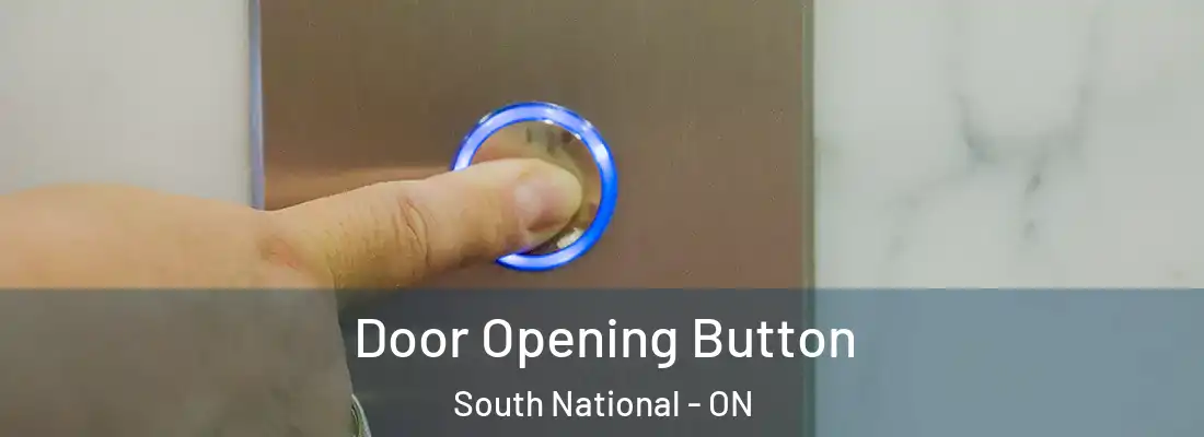  Door Opening Button South National - ON