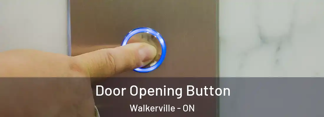  Door Opening Button Walkerville - ON
