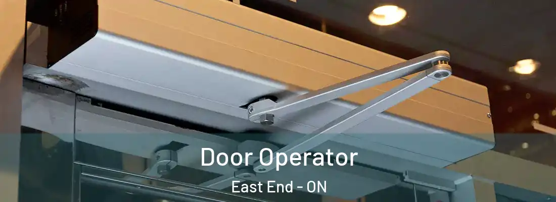  Door Operator East End - ON