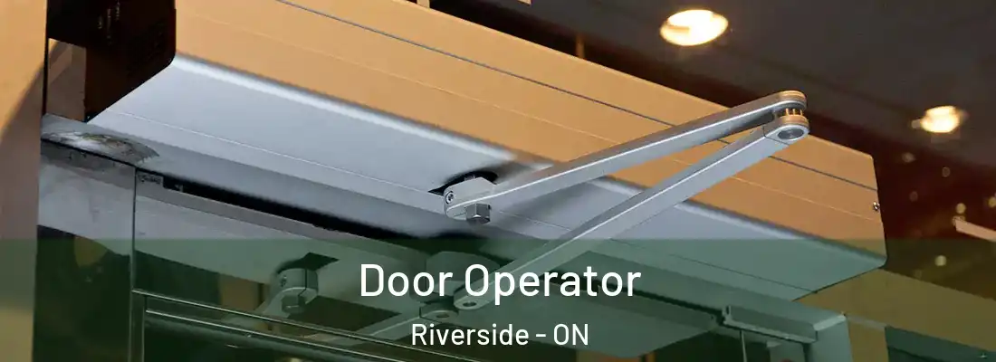  Door Operator Riverside - ON